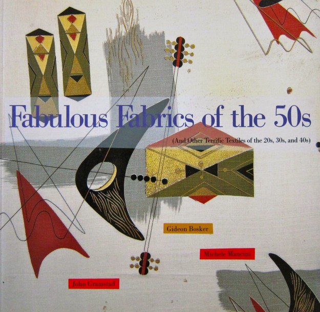Fabulous Fabrics of the 50s by Gideon Bosker, Michele Mancini, John Gramstad, 1992, Chronicle Books
