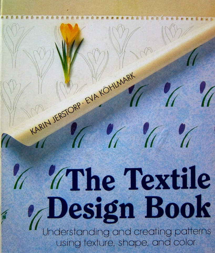 The Textile Design Book by Karin Jerstorp and Eva Köhlmark, 1986, English translation 1988, Lark Books.